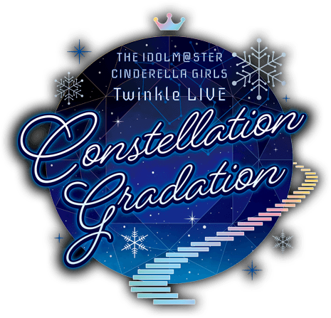 THE IDOLM@STER CINDERELLA GIRLS Twinkle LIVE Constellation Gradation (cgコンステ)