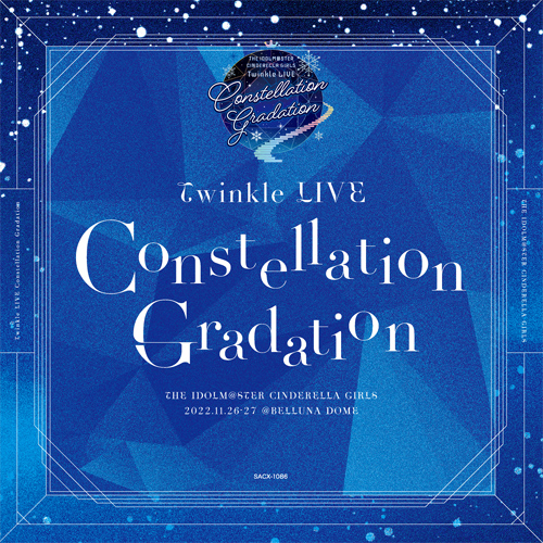 THE IDOLM@STER CINDERELLA GIRLS Twinkle LIVE Constellation Gradation  (cgコンステ) | THE IDOLM@STER OFFICIAL WEB | バンダイナムコエンターテインメント公式サイト