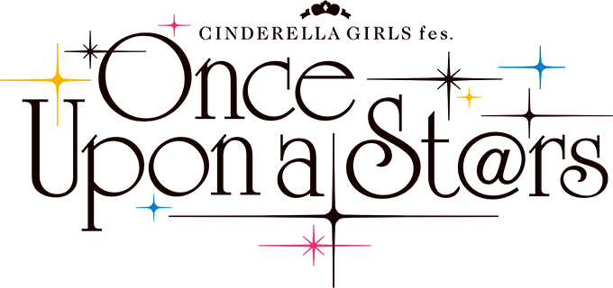 CINDERELLA GIRLS fes. Once Upon a St@rs