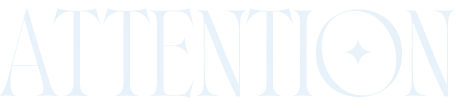 ATTENTION