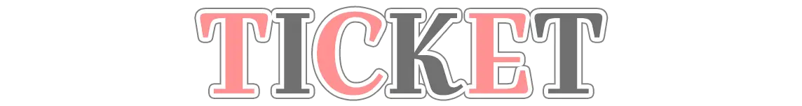 TICKET