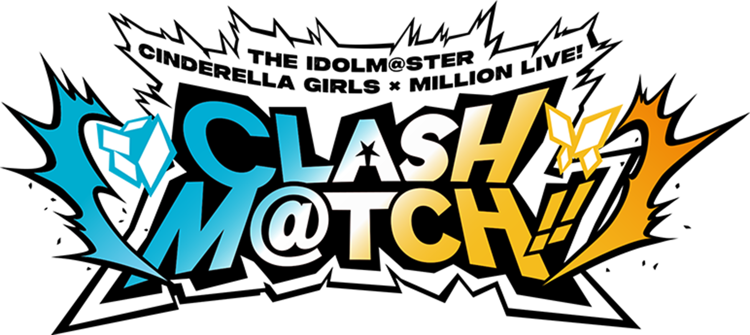 THE IDOLM@STER CINDERELLA GIRLS × MILLION LIVE! CLASH M@TCH!!