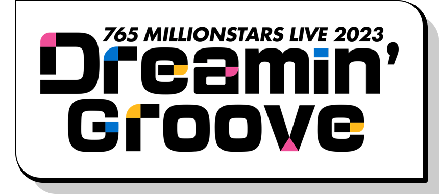765 MILLIONSTARS LIVE 2023 Dreamin’ Groove