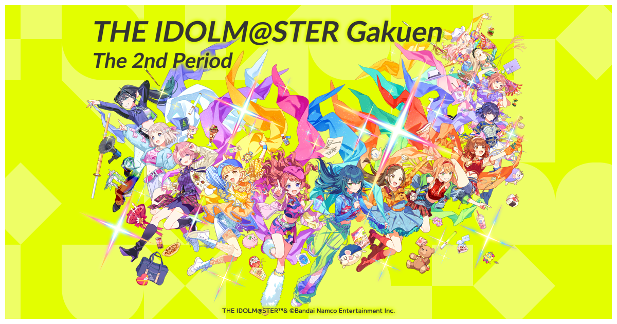 TICKET｜学園アイドルマスター The 2nd Period｜バンダイナムコ