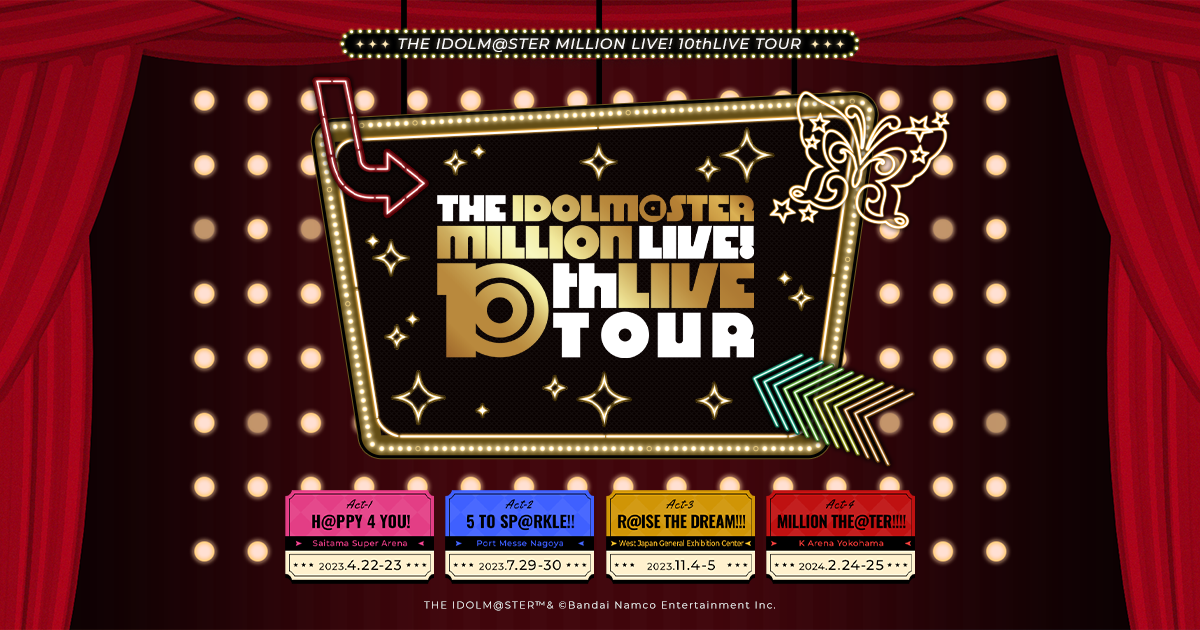 THE IDOLM@STER MILLION LIVE! 10thLIVE TOUR | THE IDOLM@STER 