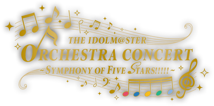 THE IDOLM@STER ORCHESTRA CONCERT　～SYMPHONY OF FIVE STARS!!!!!～