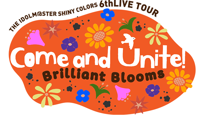 THE IDOLM@STER SHINY COLORS 6thLIVE TOUR Come and Unite! Brilliant Blooms