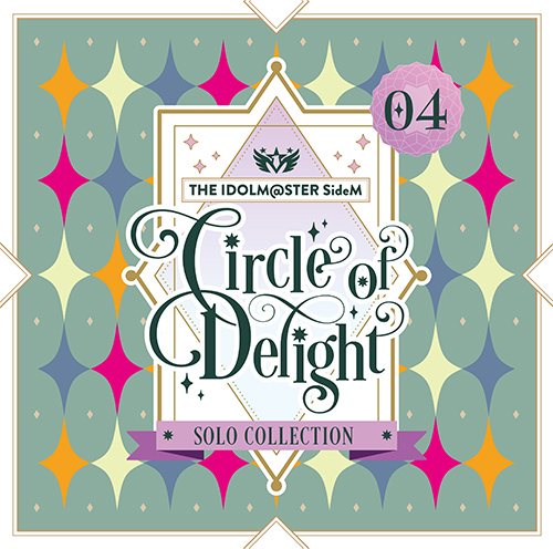 THE IDOLM@STER SideM CIRCLE OF DELIGHT SOLO COLLECTION 04