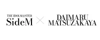 THE IDOLM@STER SideM × DAIMARU MATSUZAKAYA