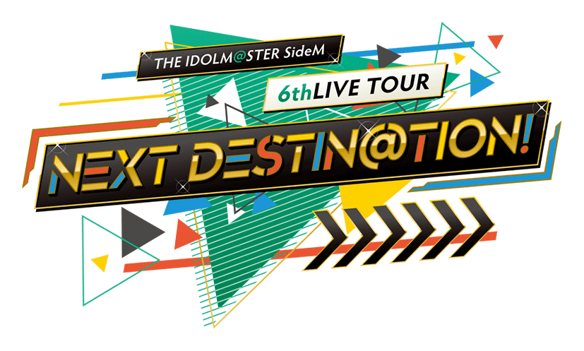 SideM6th】THE IDOLM@STER SideM 6thLIVE TOUR ～NEXT DESTIN@TION!～ | バンダイ ナムコエンターテインメント公式サイト