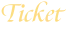 TICKET