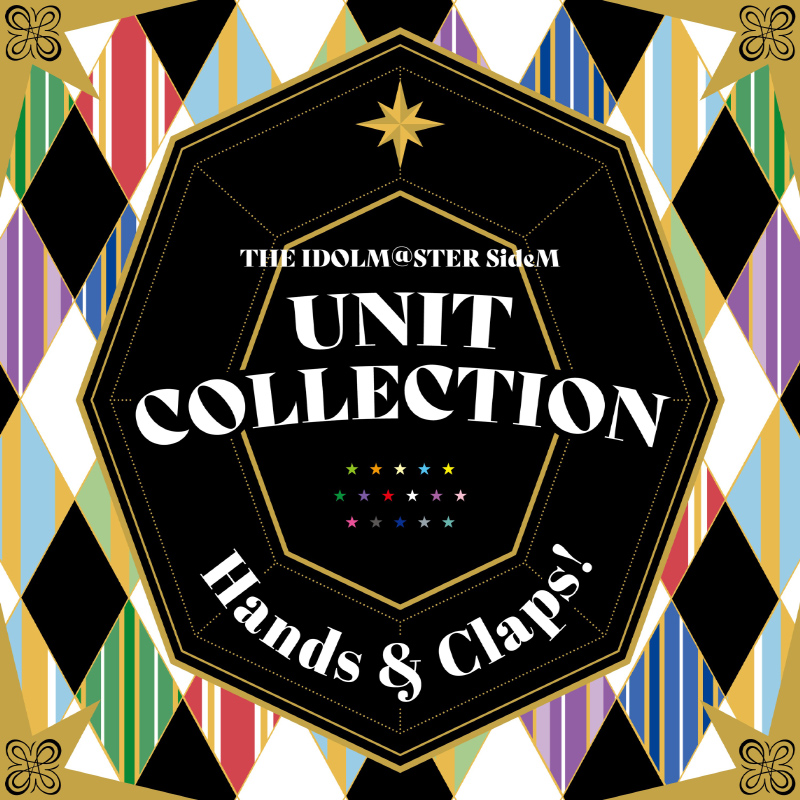 THE IDOLM@STER SideM UNIT COLLECTION -Hands & Claps!–