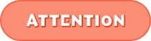 ATTENTION
